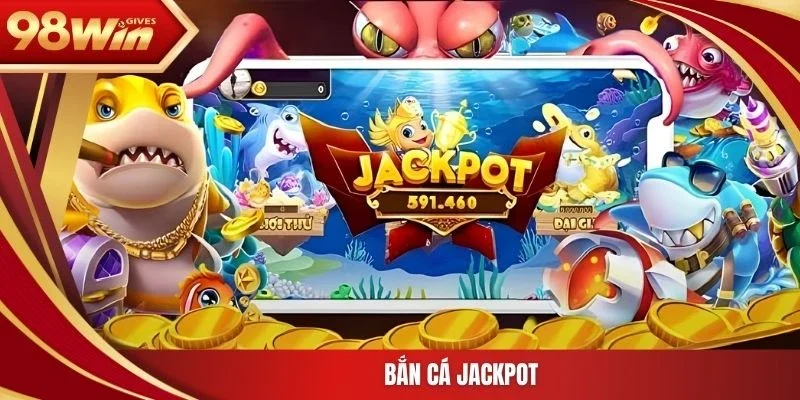 Bắn Cá Jackpot