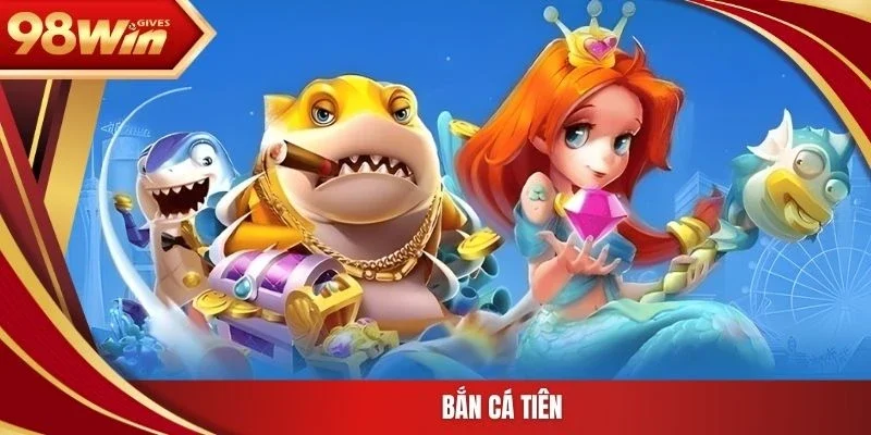 Bắn cá tiên
