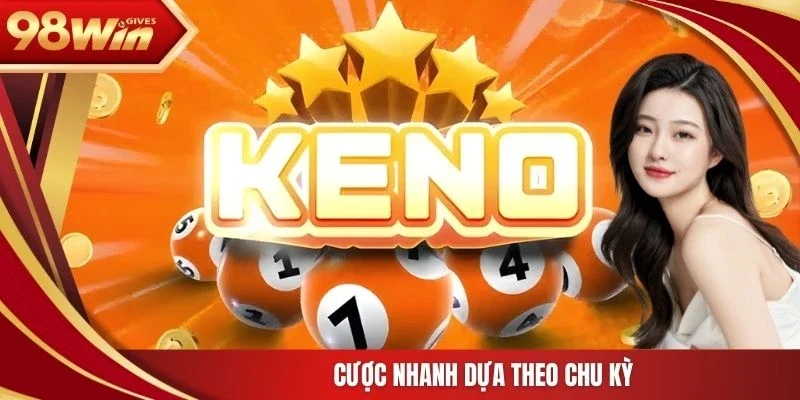 Cược nhanh dựa theo chu kỳ