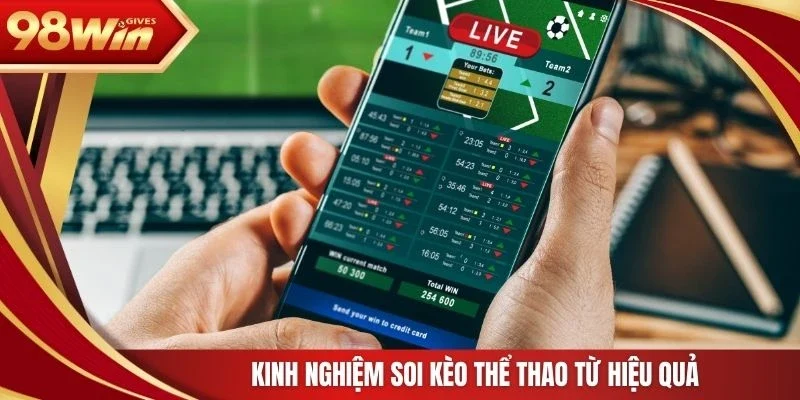 Kinh nghiệm soi kèo thể thao từ hiệu quả
